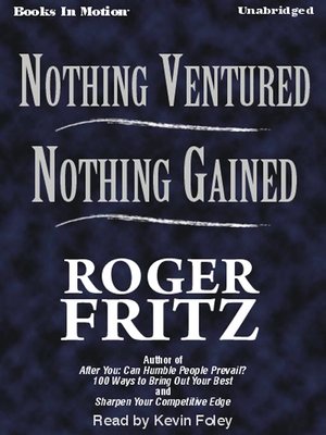 cover image of Nothing Ventured, Nothing Gained